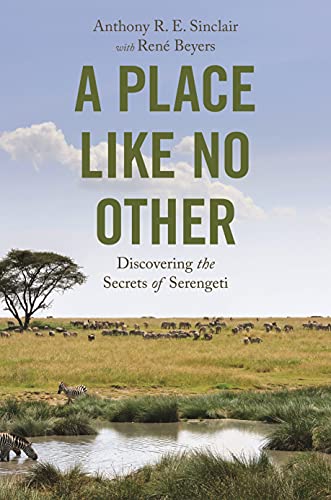 A Place like No Other Discovering the Secrets of Serengeti