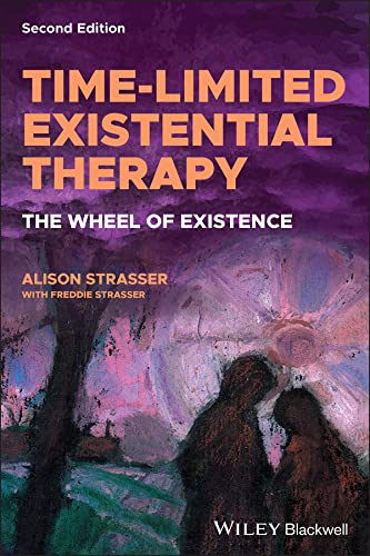 Time-Limited Existential Therapy The Wheel of Existence, 2nd Edition