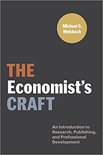 The Economist's Craft An Introduction to Research, Publishing, and Professional Development (Skills for Scholars)