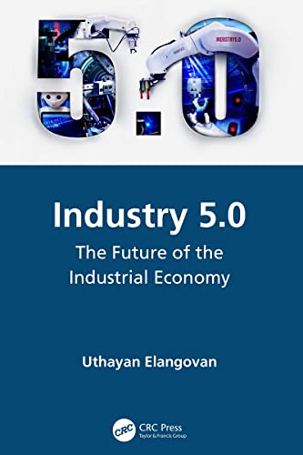 Industry 5.0 The Future of the Industrial Economy
