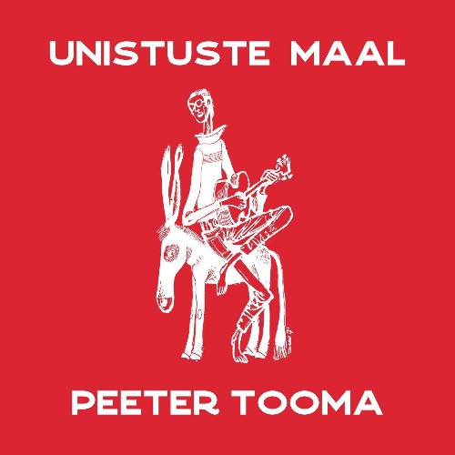 VA - Peeter Tooma - Unistuste Maal (2021) (MP3)