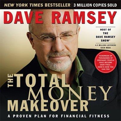 The Total Money Makeover A Proven Plan for Financial Fitness (Audiobook)