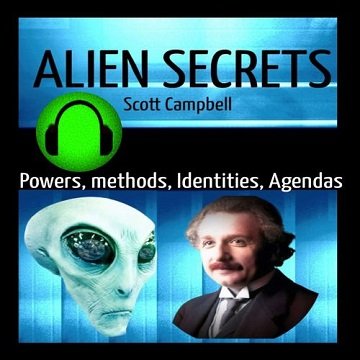 Alien Secrets Powers, Methods, Identities, and Agendas [Audiobook]