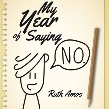 My Year of Saying NO Lessons I Learned About Saying No, Saying Yes, and Bringing Some Balance to My Life [Audiobook]