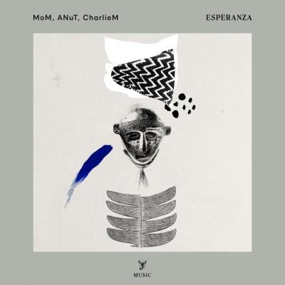 VA - MoM, CharlieM, ANuT - Esperanza (2021) (MP3)