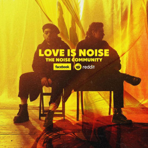 Love Is Noise - Singles (2021)