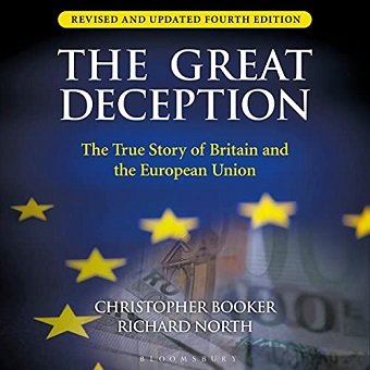 The Great Deception The True Story of Britain and the European Union [Audiobook]
