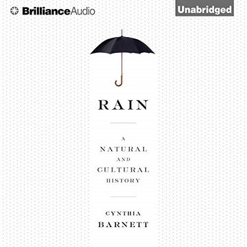 Rain A Natural and Cultural History [Audiobook]