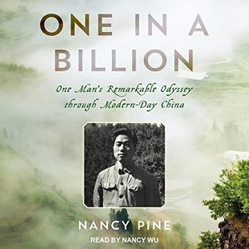 One in a Billion One Man's Remarkable Odyssey through Modern-Day China [Audiobook]