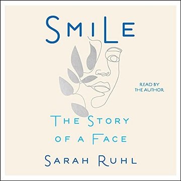 Smile The Story of a Face [Audiobook]