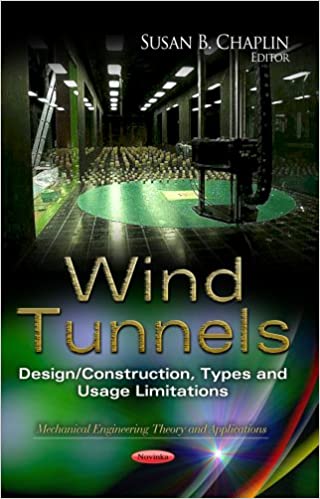 Wind Tunnels: Design / Construction, Types and Usage Limitations