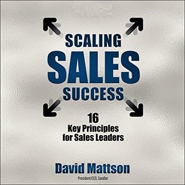 Scaling Sales Success 16 Key Principles for Sales Leaders [Audiobook]