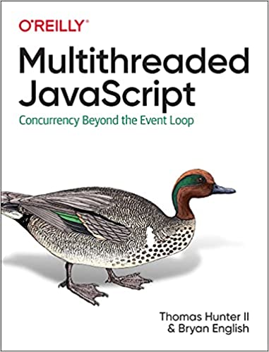 Multithreaded JavaScript: Concurrency Beyond the Event Loop (True PDF)