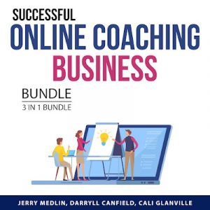 Successful Online Coaching Business Bundle, 3 in 1 Bundle [Audiobook]
