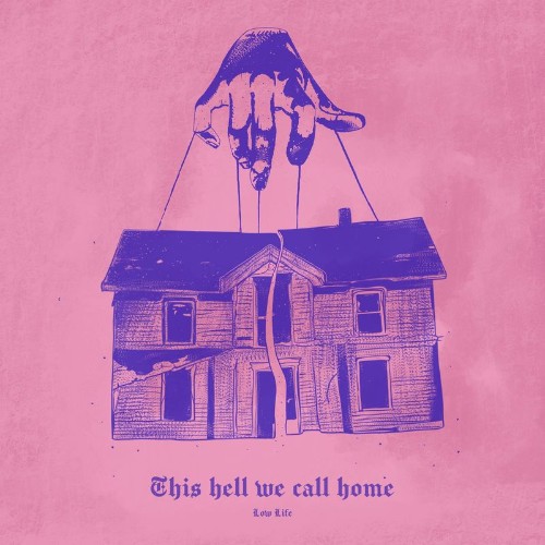 VA - Low Life - This Hell We Call Home (2021) (MP3)