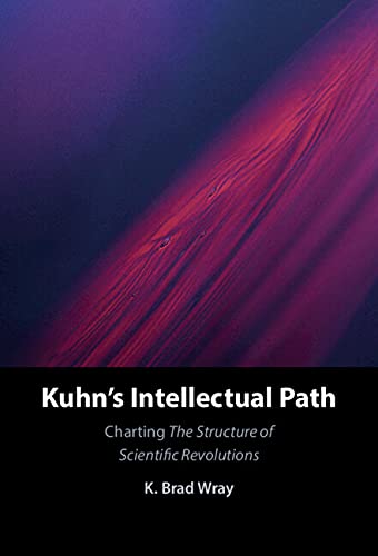 Kuhn's Intellectual Path: Charting The Structure of Scientific Revolutions