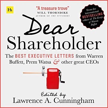 Dear Shareholder The Best Executive Letters from Warren Buffett, Prem Watsa and Other Great CEOs [Audiobook]
