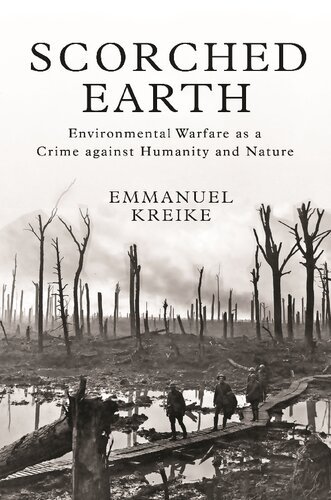Scorched Earth: Environmental Warfare as a Crime against Humanity and Nature (True PDF)