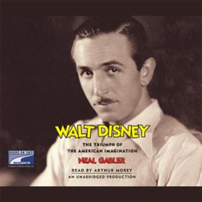 Walt Disney The Triumph of the American Imagination (Audiobook)