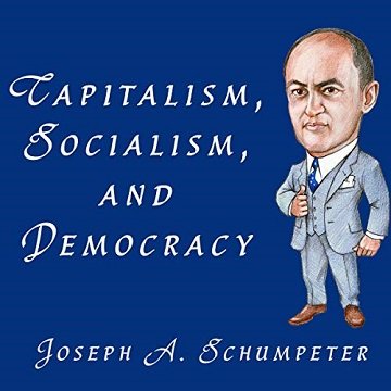 Capitalism, Socialism, and Democracy [Audiobook]