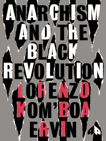 Anarchism and the Black Revolution: The Definitive Edition