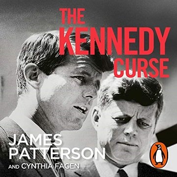 The Kennedy Curse The Shocking True Story of America's Most Famous Family [Audiobook]