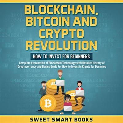 Blockchain, Bitcoin and Crypto Revolution How to invest for beginners [Audiobook]