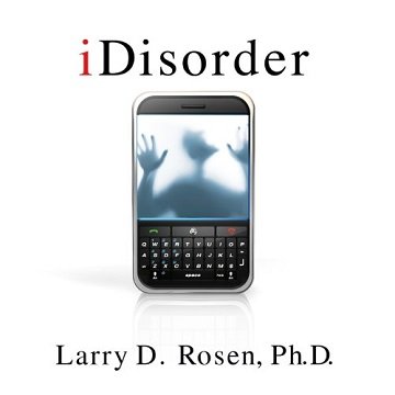 iDisorder Understanding Our Obsession with Technology and Overcoming Its Hold on Us [Audiobook]