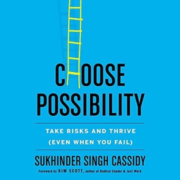 Choose Possibility Take Risks and Thrive (Even When You Fail) [Audiobook]