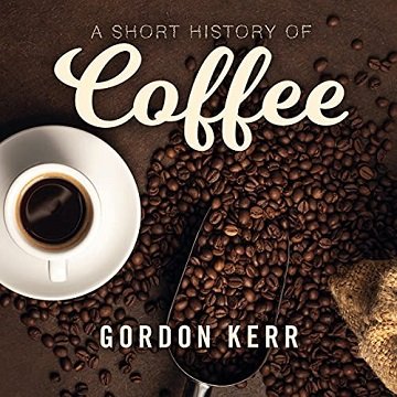 A Short History of Coffee [Audiobook]