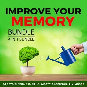 Improve Your Memory Bundle, 4 in 1 Bundle [Audiobook]