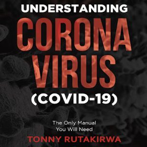 Understanding Corona Virus (COVID-19) The Only Manual You Will Need [Audiobook]