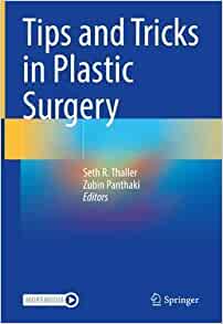 Tips and Tricks in Plastic Surgery Tips and Tricks in Plastic Surgery