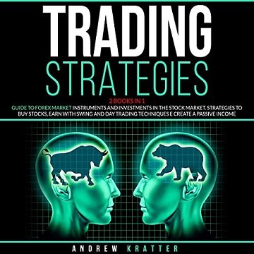 Trading Strategies 2 Books in 1 Guide to Forex Market Instruments and Investments in the Stock Market [Audiobook]