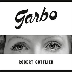Garbo Her Life, Her Films [Audiobook]