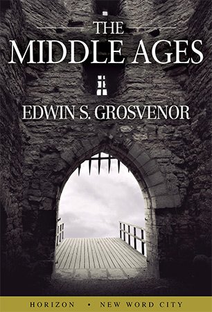 The Middle Ages by Edwin S. Grosvenor