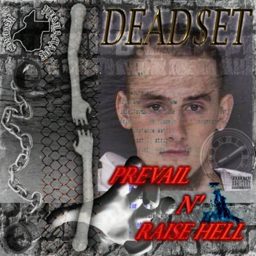 Dead$et - Prevail N' Raise Hell (2021)