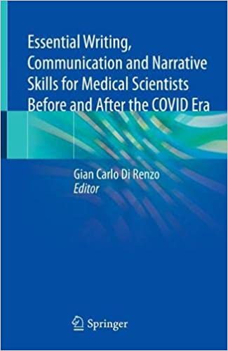 Essential Writing, Communication and Narrative Skills for Medical Scientists Before and After the COVID Era