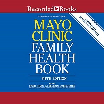 Mayo Clinic Family Health Book 5th Edition [Audiobook]