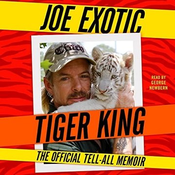 Tiger King The Official Tell-All Memoir [Audiobook]