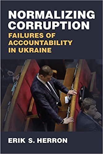 Normalizing Corruption: Failures of Accountability in Ukraine