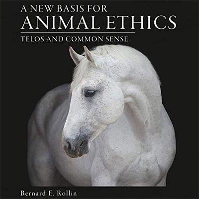 A New Basis for Animal Ethics Telos and Common Sense (Audiobook)