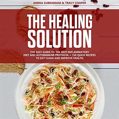 The Healing Solution Easy guide to the anti-inflammatory diet and autoimmune protocol [Audiobook]