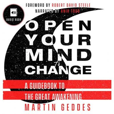 Open Your Mind To Change A Guidebook to the Great Awakening [Audiobook]