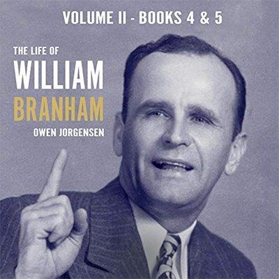 Supernatural The Life of William Branham, Volume II (Audiobook)