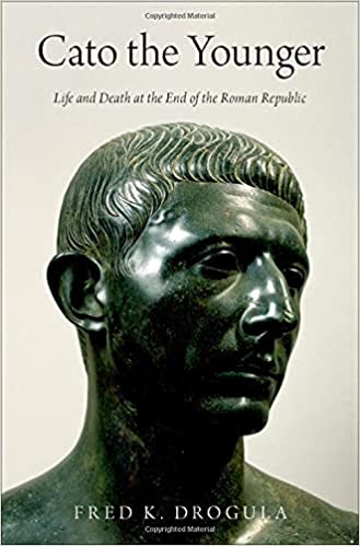 Cato the Younger: Life and Death at the End of the Roman Republic [EPUB]