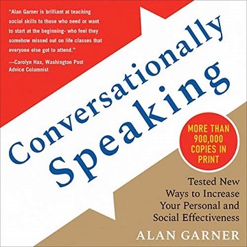 Conversationally Speaking Tested New Ways to Increase Your Personal and Social Effectiveness [Audiobook]