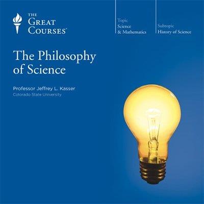 The Philosophy of Science by Jeffrey L. Kasser (Audiobook)