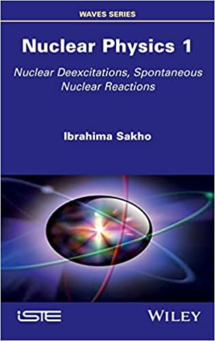 Nuclear Physics 1: Nuclear Deexcitations, Spontaneous Nuclear Reactions