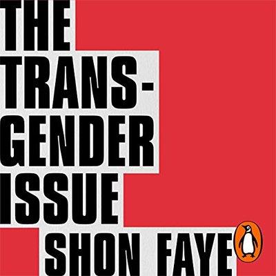 The Transgender Issue An Argument for Justice (Audiobook)